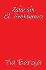 Zalacain el Aventurero By Onlyart Books (Editor), Pia Baroja Cover Image