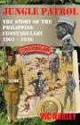 Jungle Patrol, the Story of the Philippine Constabulary (1901-1936) Cover Image