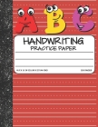 Handwriting Practice Paper: Dotted Mid-lines 110 Pages Uppercase and Lowercase Writing Sheets Notebook For Kids (Kindergarten To 3rd Grade Student By Bottota Publication Cover Image