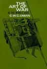 The Art of War in the Middle Ages: A.D. 378-1515 By C. W. C. Oman, John H. Beeler (Editor) Cover Image