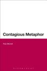 Contagious Metaphor By Peta Mitchell Cover Image