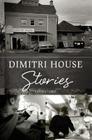 Dimitri House Stories By Fran Morse Cover Image