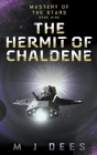 The Hermit of Chaldene By M. J. Dees Cover Image