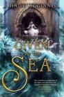 Given to the Sea (Given Duet #1) Cover Image