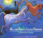 All the Pretty Little Horses: A Traditional Lullaby By Linda Saport (Illustrator) Cover Image