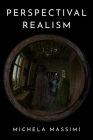 Perspectival Realism (Oxford Studies in Philosophy of Science) By Massimi Cover Image