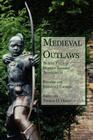 Medieval Outlaws: Twelve Tales in Modern English Translation By Thomas H. Ohlgren (Editor), Thomas E. Kelly (Contribution by), Shaun F. D. Hughes (Contribution by) Cover Image