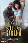 In Love with the King of Harlem By Jahquel J Cover Image