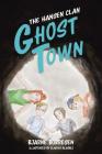 The Hansen Clan: Ghost Town By Bjarne Borresen Cover Image