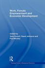 Work, Female Empowerment and Economic Development (Routledge Studies in Development Economics) By Sara Horrell (Editor), Hazel Johnson (Editor), Paul Mosley (Editor) Cover Image