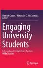 Engaging University Students: International Insights from System-Wide Studies By Hamish Coates (Editor), Alexander C. McCormick (Editor) Cover Image