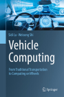 Vehicle Computing: From Traditional Transportation to Computing on Wheels Cover Image