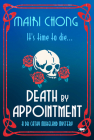 Death by Appointment (The Dr. Cathy Moreland Mysteries) By Mairi Chong Cover Image