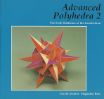 Advanced Polyhedra 2: The Sixth Stellation of the Icosahedron By Gerald Jenkins, Magdalen Bear Cover Image