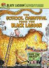 The School Carnival from the Black Lagoon (Black Lagoon Adventures #7) By Mike Thaler, Jared Lee (Illustrator) Cover Image