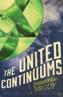 The United Continuums: The Continuum Trilogy, Book 3 By Jennifer Brody Cover Image