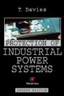 Protection of Industrial Power Systems By T. Davies Cover Image