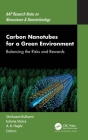 Carbon Nanotubes for a Green Environment: Balancing the Risks and Rewards (Aap Research Notes on Nanoscience and Nanotechnology) By Shrikaant Kulkarni (Editor), Iuliana Stoica (Editor), A. K. Haghi (Editor) Cover Image