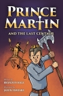 Prince Martin and the Last Centaur: A Tale of Two Brothers, a Courageous Kid, and the Duel for the Desert (Grayscale Art Edition) Cover Image