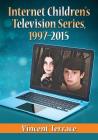 Internet Children's Television Series, 1997-2015 Cover Image