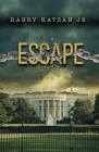 Escape: A Matt and the General Novel By Jr. Katzan, Harry Cover Image