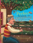A Perfect Season for Dreaming / Un Tiempo Perfecto Para Soaar By Benjamin Alire Sáenz, Esau Andrade Valencia (Illustrator) Cover Image