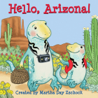 Hello, Arizona! By Martha Day Zschock (Created by) Cover Image
