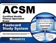 Flashcard Study System for the ACSM Certified Health Fitness Specialist Exam: ACSM Test Practice Questions & Review for the American College of Sports Cover Image