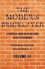 The Modern Bricklayer - A Practical Work on Bricklaying in all its Branches - Volume III: With Special Selections on Tiling and Slating, Specification By William Frost Cover Image