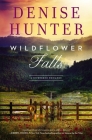 Wildflower Falls By Denise Hunter Cover Image