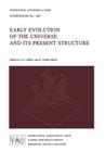 Early Evolution of the Universe and Its Present Structure (International Astronomical Union Symposia #104) Cover Image