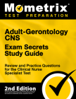 Adult-Gerontology CNS Exam Secrets Study Guide - Review and Practice Questions for the Clinical Nurse Specialist Test: [2nd Edition] By Matthew Bowling (Editor) Cover Image