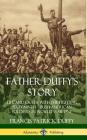 Father Duffy's Story: Life and Death with the Fighting Sixty-Ninth - Irish American Soldiers in World War One (Hardcover) By Francis Patrick Duffy Cover Image
