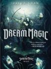 Dream Magic (A Shadow Magic Novel) By Joshua Khan Cover Image