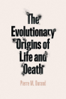 The Evolutionary Origins of Life and Death Cover Image