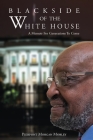 Black Side of the White House: A Memoir For Generations To Come By Pierpont Morgan Mobley Cover Image