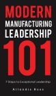 Modern Manufacturing Leadership 101 Cover Image