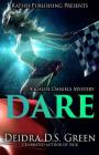 Dare: The 9th Installment in the Chloe Daniels Mystery Series By Deidra D. S. Green Cover Image