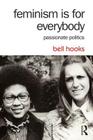 Feminism Is for Everybody: Passionate Politics By Bell Hooks Cover Image