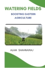 Watering Fields: Boosting Eastern 's Agriculture Cover Image