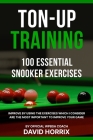 Ton-Up Training: 100 Essential Snooker Exercises Cover Image