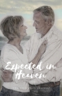 Expected in Heaven: the story Cover Image