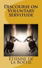 Discourse on Voluntary Servitude By Etienne De La Boetie Cover Image