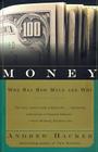 Money: Who Has How Much and Why By Andrew Hacker Cover Image