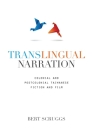 Translingual Narration: Colonial and Postcolonial Taiwanese Fiction and Film By Bert Mittchell Scruggs Cover Image