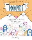 Your Life Is a Life of Hope!: Thoughts on Things That Make Life Worth Living By Lord Birthday Cover Image