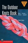 The Outdoor Knots Book (Mountaineers Outdoor Basics) By Clyde Soles Cover Image