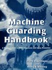 Machine Guarding Handbook: A Practical Guide to OSHA Compliance and Injury Prevention Cover Image