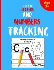 Lot's of Letters and Numbers Tracking: A fun Learning book of letters and numbers for preschooler and schooler (100 Pages, 8.5 x 11) By Kids Book Art Cover Image
