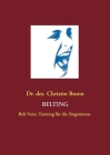 Belting: Belt Voice Training für die Singstimme By Christin Bonin Cover Image